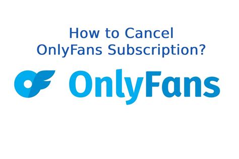 can you cancel onlyfans subscription|8 Steps to cancel Onlyfans subscription